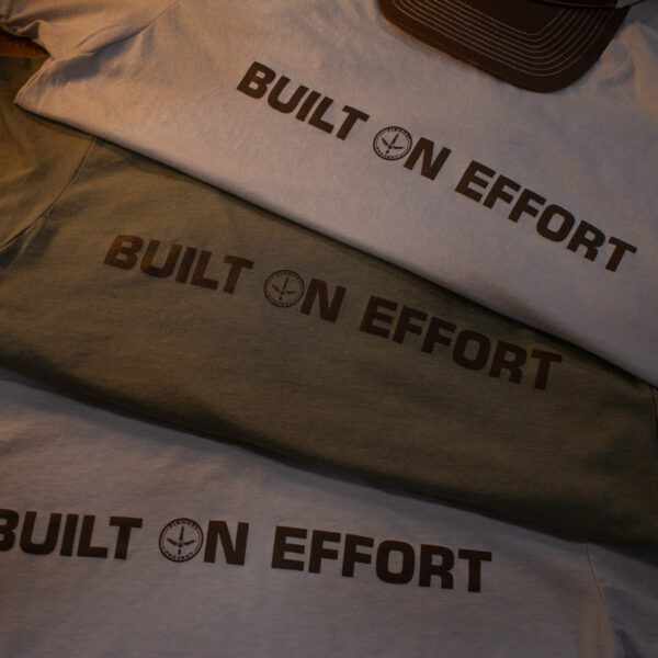Built on Effort Tee